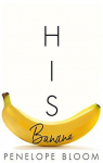 His Banana (Objects of Attraction #1) par Bloom