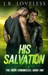 His Salvation (The ADA Chronicles #1)