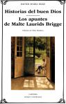 Historias del buen Dios; Los apuntes de Malte Laurids Bridge par Rilke