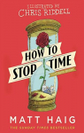 How To Stop Time. Illustrated Edition par Haig