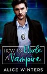 How to Elude a Vampire (VRC: Vampire Related Crimes #2)