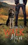How to Walk like a Man (Howl at the Moon #2)