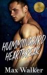 Hummingbird Heartbreak (The Gold Brothers #1) par Walker
