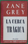 LA CERCA TRAGICA par Grey