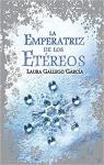 La Emperatriz de los Etéreos par Laura Gallego