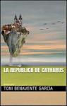La Repblica de Catharus par ANTONIO MANUEL BENAVENTE GARCIA
