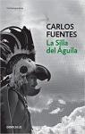 La Silla del Aguila par Carlos Fuentes