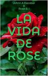La Vida de Rose par Escobar