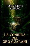 La conjura del oro guarani par Alfaro