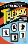 La extraordinaria familia Telemacus par Gregory