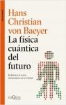 La fsica cuntica del futuro par Hans Christian von Baeyer