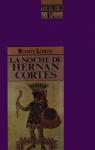 La noche de Hernán Cortés par Leñero