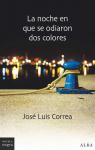 La noche en que se odiaron dos colores par Jos Luis Correa