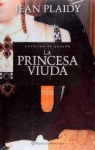 La princesa viuda: Catalina de Aragón par Plaidy