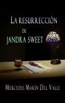 La resurreccin de Jandra Sweet par Marn del Valle