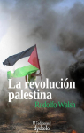 La revolución palestina par Walsh