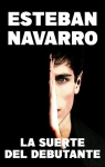 La suerte del debutante par Navarro