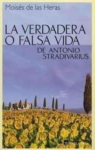La verdadera o falsa vida de Antonio Stradivarius