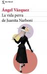 La vida perra de Juanita Narboni par Vzquez Molina