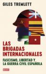 Las brigadas internacionales: Fascismo, libertad y la guerra civil española par Tremlett