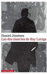 Las dos muertes de Ray Loriga par Jimnez