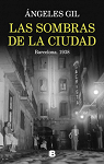 Las sombras de la ciudad. Barcelona, 1938 par Gil