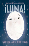 ¡Luna!: La mejor amiga de la tierra par McAnulty