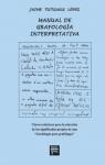 Manual de Grafologa Interpretativa par Tutusaus Lvez