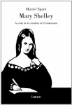 Mary Shelley. La vida de la creadora de Frankenstein