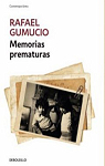 Memorias prematuras par Gumucio