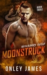 Moonstruck (Necessary Evils #3) par James