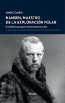 Nansen, maestro de la exploración polar par Javier Cacho Gómez