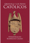 Orihuela y los Reyes Catlicos par Rodrguez Calero