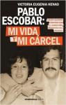 Pablo Escobar: mi vida y mi cárcel par Henao