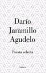 Poesa Selecta par Daro Jaramillo Agudelo