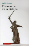 Prisioneros de la historia: Monumentos y Se..