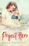 Project Hero par Prescott
