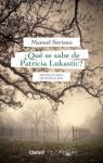 Qu se sabe de Patricia Lukastic? par Soriano