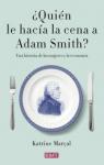 ¿Quién le hacía la cena a Adam Smith? par Marçal