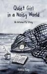 Quiet Girl in a Noisy World: An Introvert's Story par Tung