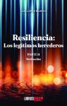 Resiliencia: Los Legtimos Herederos. Parte II Redencin
