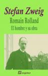 Romain Rolland – El hombre y su obra par Zweig