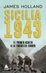 Sicilia 1943: El primer asalto a la fortaleza Europa par Holland