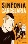 Sinfonía Carcelaria: Pequeñas y grandes historias de conciertos en la cárcel par Dutter