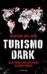 TURISMO DARK: Destinos con oscuros magnetismos par DEL RIO