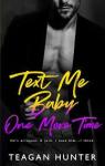 Text me baby one more time par Hunter