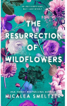 The Resurrection of Wildflowers par Smeltzer