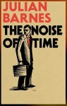 The noise of time par Julian Barnes