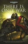 There is only war par Varios autores