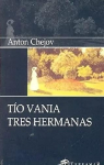 To Vania / Tres Hermanas par Anton Chjov